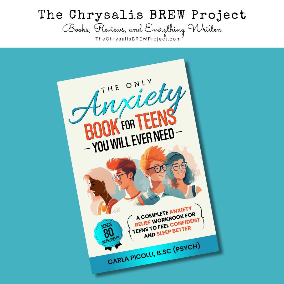The Only Anxiety Book for Teens You Will Ever Need