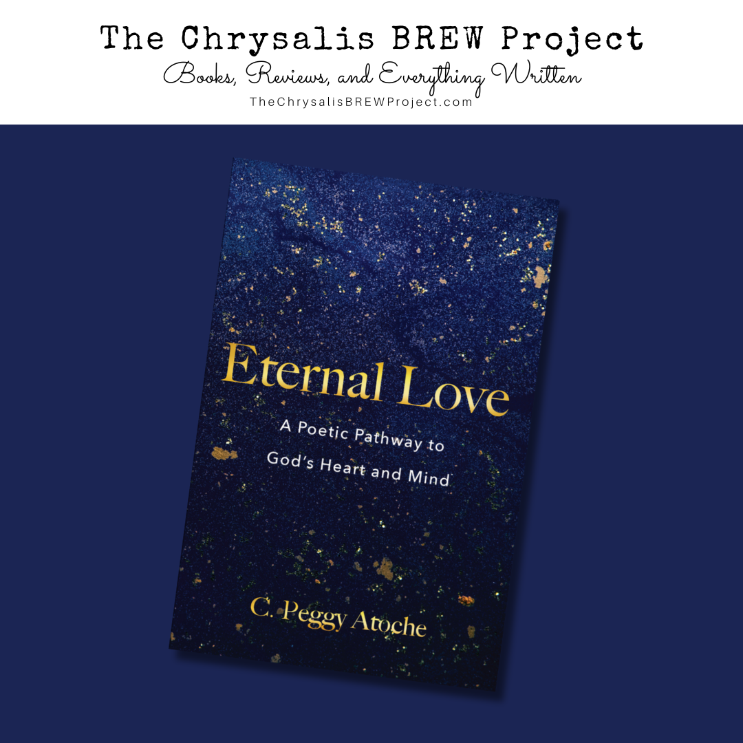 Eternal Love by C. Peggy Atoche