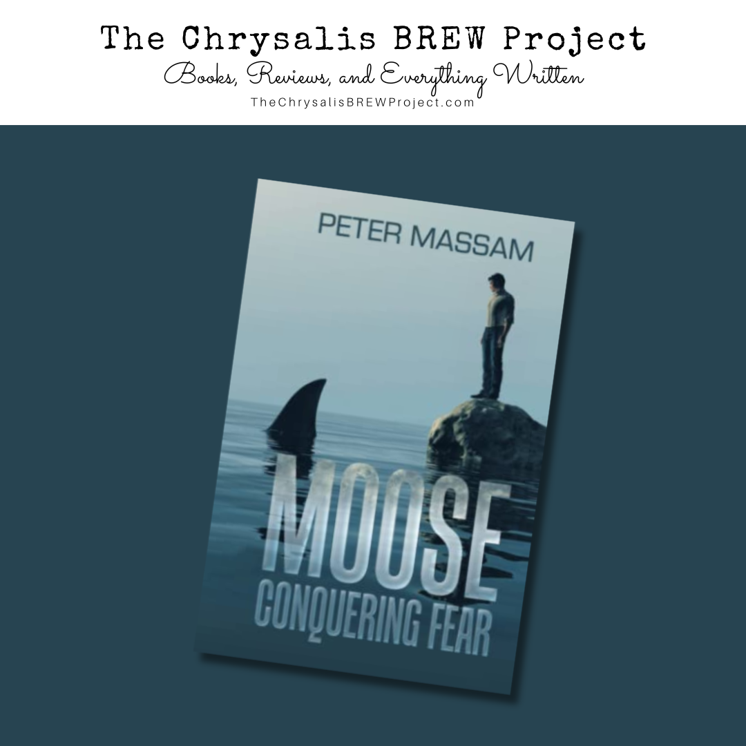 Cover image featuring the title "Moose: Conquering Fear" by Peter Massam, with a figure standing on a rock by water, and a shark fin emerging nearby.