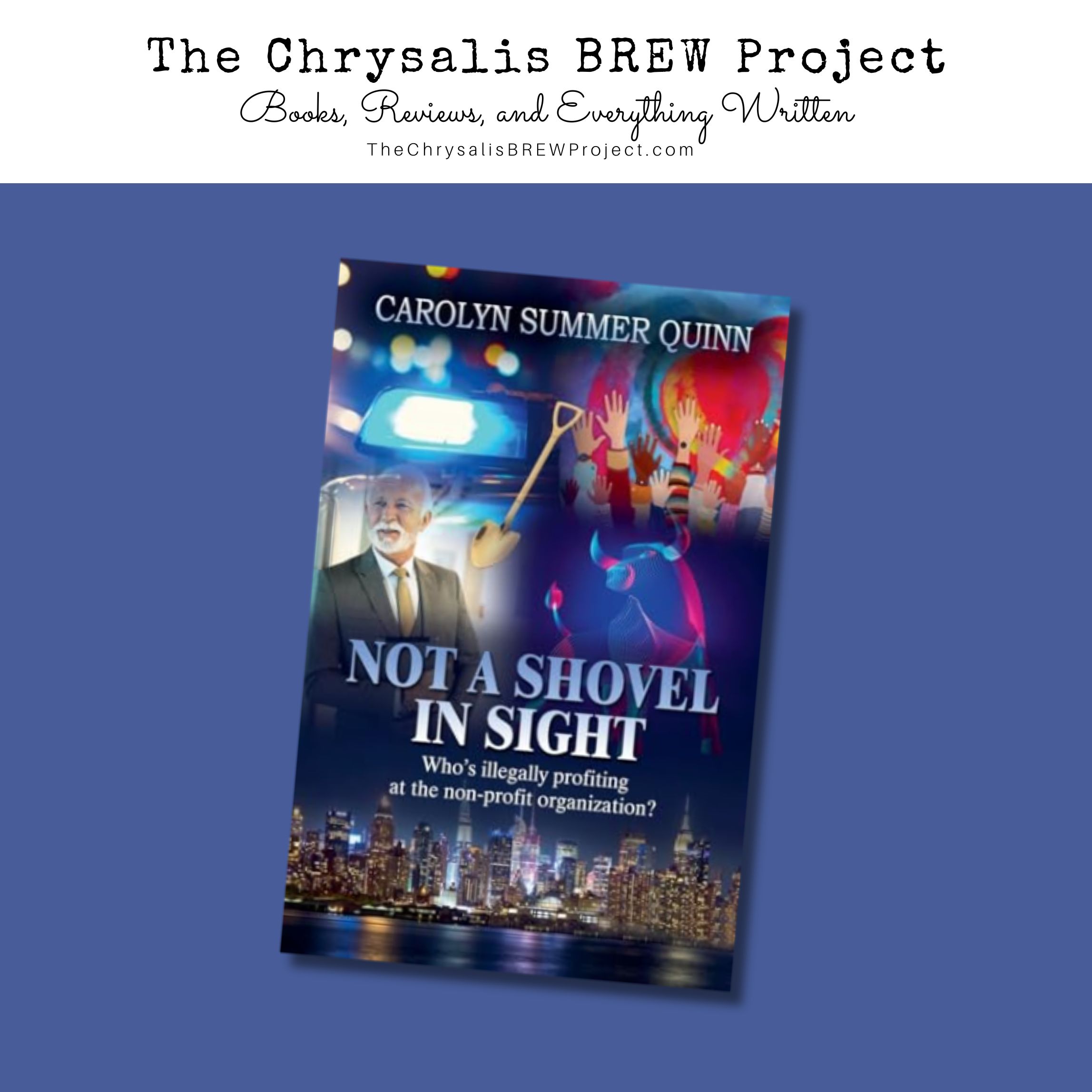 Cover of "Not a Shovel in Sight" by Carolyn Summer Quinn, highlighting themes of non-profit corruption against a city skyline backdrop.